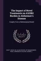 The Impact of Novel Treatments on A\03B2 Burden in Alzheimer's Disease