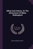 Afloat And Ashore, Or The Adventures Of Miles Wallingford