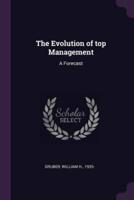 The Evolution of Top Management