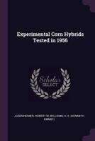 Experimental Corn Hybrids Tested in 1956