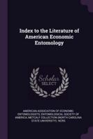 Index to the Literature of American Economic Entomology