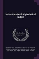 Infant Care (With Alphabetical Index)