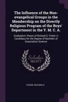 The Influence of the Non-Evangelical Groups in the Membership on the Directly Religious Program of the Boys' Department in the Y. M. C. A.