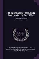 The Information Technology Function in the Year 2000