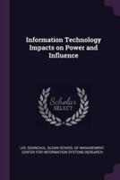 Information Technology Impacts on Power and Influence
