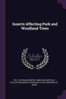 Insects Affecting Park and Woodland Trees