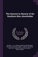 The Interest in Slavery of the Southern Non-Slaveholder