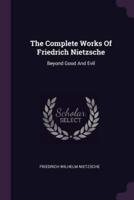 The Complete Works Of Friedrich Nietzsche