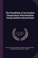 The Feasibility of Sea Surface Temperature Determination Using Satellite Infrared Data
