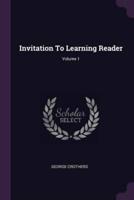 Invitation To Learning Reader; Volume 1