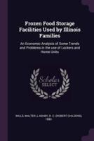 Frozen Food Storage Facilities Used by Illinois Families
