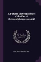 A Further Investigation of Chlorides of Orthosulphobenzoic Acid