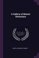 A Gallery of Master Historians