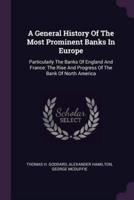 A General History Of The Most Prominent Banks In Europe