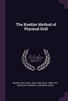 The Koehler Method of Physical Drill