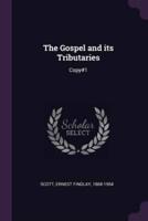 The Gospel and Its Tributaries