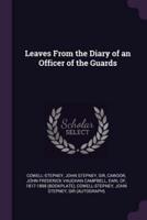 Leaves From the Diary of an Officer of the Guards