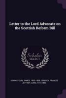 Letter to the Lord Advocate on the Scottish Reform Bill