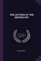 The Letters of the British Spy