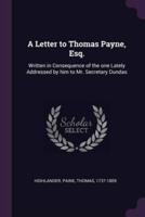 A Letter to Thomas Payne, Esq.