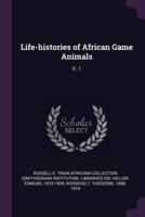 Life-Histories of African Game Animals