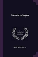 Lincoln Vs. Liquor