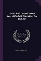 Listen and Learn Fifteen Years of Adult Education on the Air
