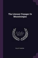 The Literary Voyager Or Muzzeniegun