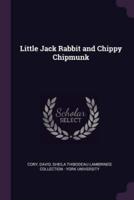 Little Jack Rabbit and Chippy Chipmunk