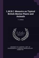 L.M.B.C. Memoirs on Typical British Marine Plants and Animals