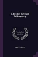A Look at Juvenile Delinquency