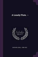 A Lonely Flute. --