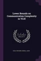 Lower Bounds on Communication Complexity in VLSI