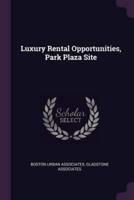 Luxury Rental Opportunities, Park Plaza Site