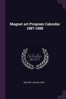 Magnet Art Program Calendar 1987-1988