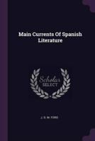 Main Currents Of Spanish Literature