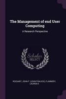 The Management of End User Computing