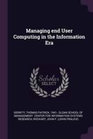 Managing End User Computing in the Information Era