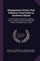 Management Factors That Influence Farm Profits in Southwest Illinois