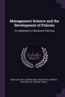 Management Science and the Development of Policies