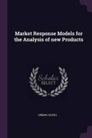 Market Response Models for the Analysis of New Products