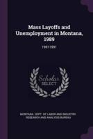 Mass Layoffs and Unemployment in Montana, 1989