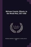 McLean County, Illinois, in the World War, 1917-1918