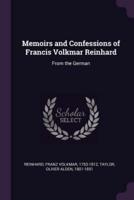 Memoirs and Confessions of Francis Volkmar Reinhard