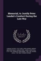 Memorial, to Justify Peter Landai's Conduct During the Late War