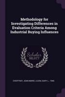 Methodology for Investigating Differences in Evaluation Criteria Among Industrial Buying Influences