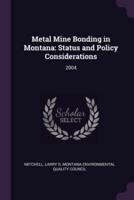 Metal Mine Bonding in Montana