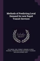 Methods of Predicting Local Demand for New Rapid Transit Services
