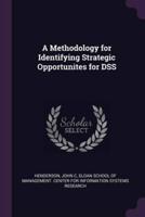 A Methodology for Identifying Strategic Opportunites for DSS