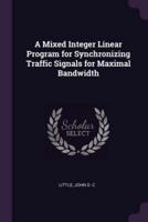 A Mixed Integer Linear Program for Synchronizing Traffic Signals for Maximal Bandwidth